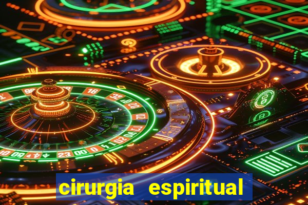 cirurgia espiritual marlon santos